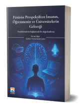 Fütürist Perspektiften İnsanın,  Öğrenmenin ve Üniversitelerin  Geleceği