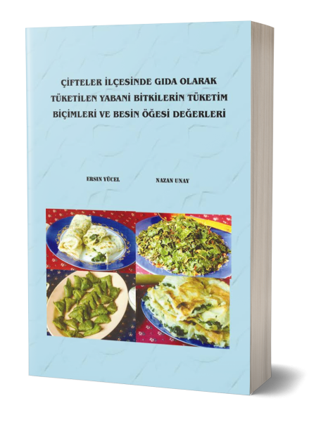 Çifteler İlçesinde Gıda Olarak Tüketilen Yabani Bitkilerin Tüketim Biçimleri ve Besin Öğesi Değerleri