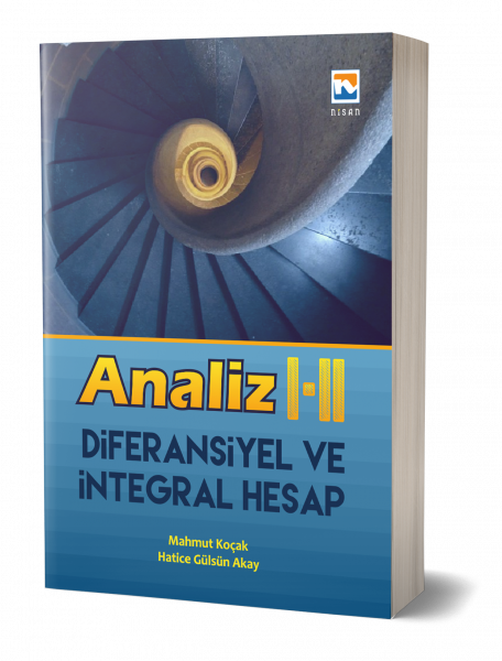 Analiz I - II Diferansiyel ve İntegral Hesap Mahmut Koçak