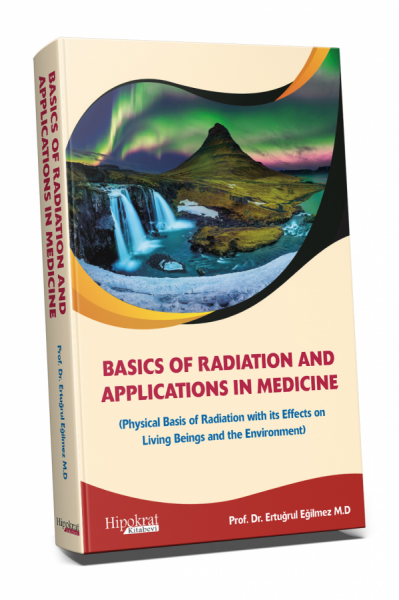 Basics Of Radiation And Applications In Medicine Ertuğrul Eğilmez