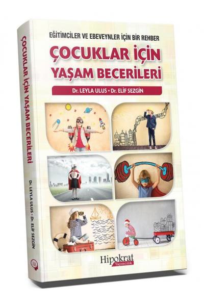 Eğitimciler ve Ebeveynler İçin Bir Rehber Çocuklar İçin Yaşam Becerile