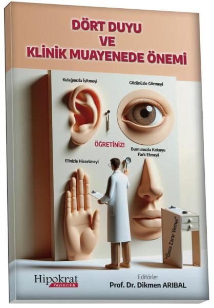 Dört Duyu ve Klinik Muayenede Önemi Prof. Dr. Murat Faik Erdoğan