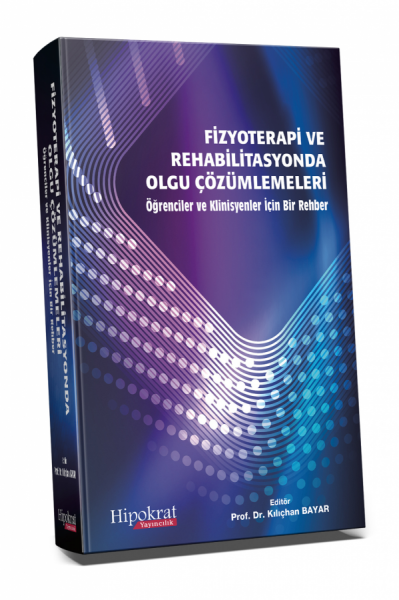 Fizyoterapi ve Rehabilitasyonda Olgu Çözümlemeleri