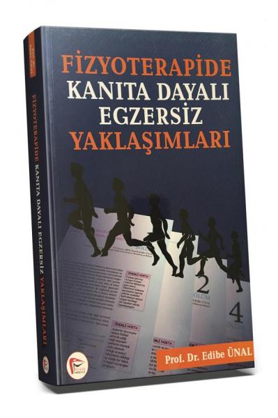 Fizyoterapide Kanıta Dayalı Egzersiz Yaklaşımları Edibe Ünal