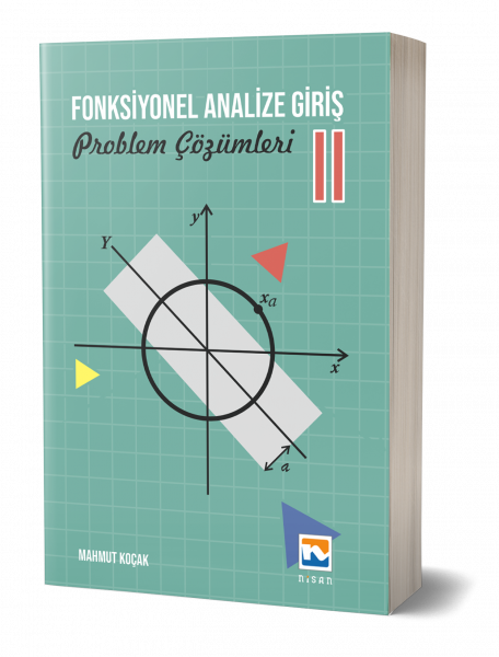 Fonksiyonel Analize Giriş - II Problem Çözümleri Mahmut Koçak