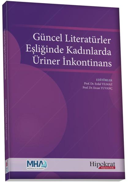 Güncel Literatürler Eşliğinde Kadınlarda Üriner İnkontinans