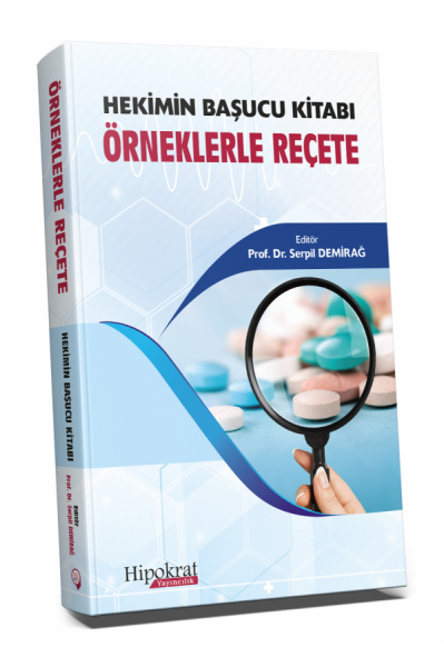 Hekimin Başucu Kitabı Örneklerle Reçete Prof. Dr. Serpil Demirağ