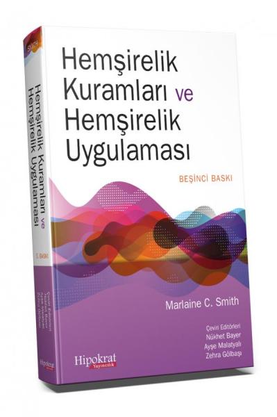 Hemşirelik Kuramları ve Hemşirelik Uygulaması Nükhet Bayer