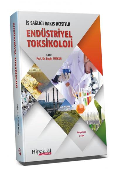 İş Sağlığı Bakış Açısıyla Endüstriyel Toksikoloji Engin Tutkun