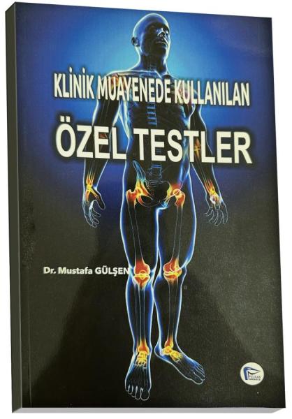 Klinik Muayenede Kullanılan Özel Testler Mustafa Gülşen