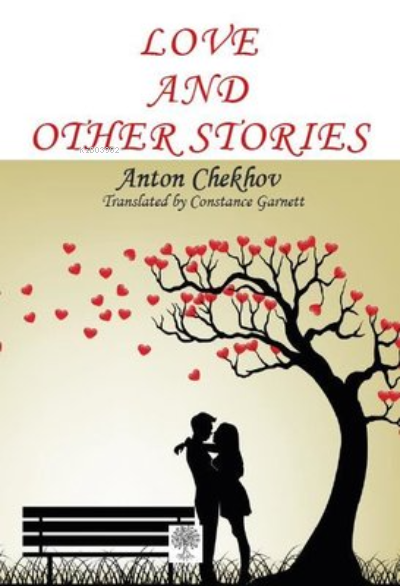 Love and Other Stories Anton Checkov
