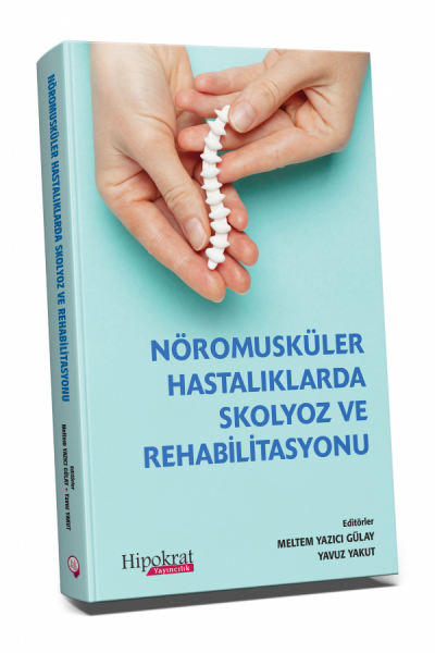 Nöromusküler Hastalıklarda Skolyoz ve Rehabilitasyonu Meltem Yazıcı Gü