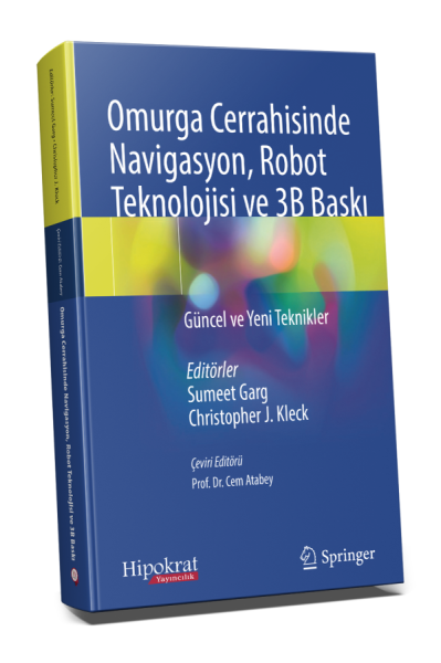 Omurga Cerrahisinde Navigasyon, Robot Teknolojisi ve 3B Baskı