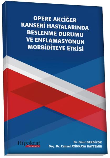 Opere Akciğer Kanseri Hastalarında Beslenme Durumu ve Enflamasyonun Morbiditeye Etkisi