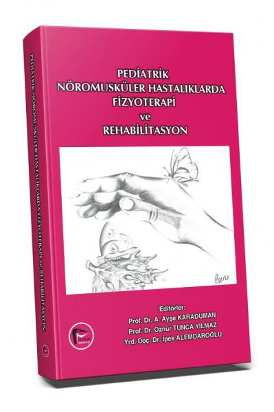 Pediatrik Nöromusküler Hastalıklarda Fizyoterapi ve Rehabilitasyon Ayş