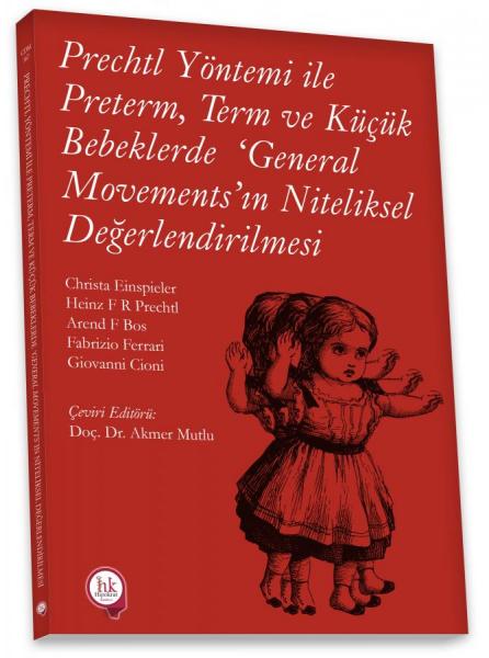 Prechtl Yöntemi ile Preterm Term ve Küçük Bebeklerde 'General Movement