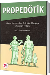 Propedötik Hasta Yakınmaları Belirtiler Muayene Bulguları ve Tanı Dikm