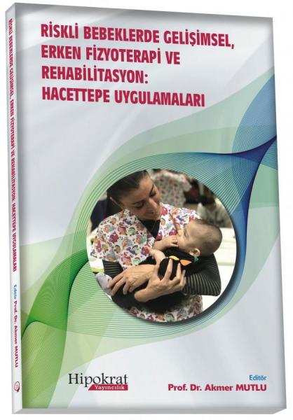 Riskli Bebeklerde Gelişimsel Erken Fizyoterapi ve Rehabilitasyon: Hace