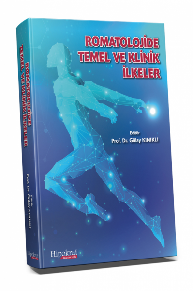 Romatolojide Temel ve Klinik İlkeler Gülay Kınıklı