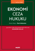 Ekonomi Ceza Hukuku – İkinci Kitap: Özel Hükümler <br />
 5237 Sayılı Türk Ceza Kanunu&#39;nda Yer Alan  Ekonomik Suçlar