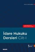 İdare Hukuku Dersleri Cilt - I Cumhurbaşkanlığı Hükümet Sistemine Uygun