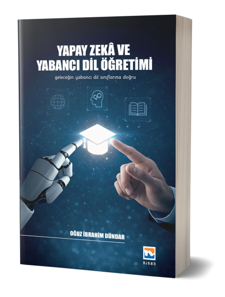 Yapay Zekâ ve Yabancı Dil Öğretimi Oğuz İbrahim Dündar