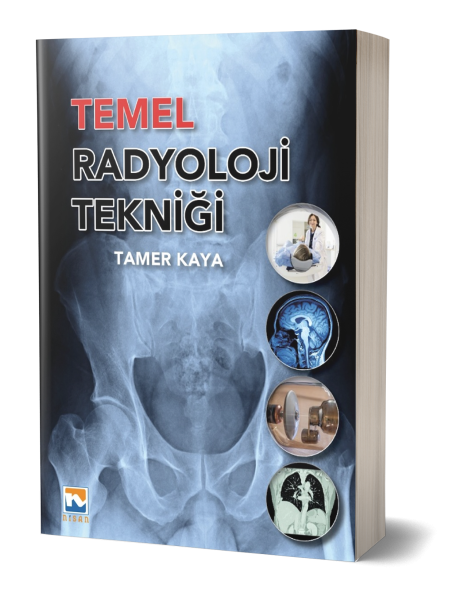 Temel Radyoloji Tekniği - Tamer Kaya Tamer Kaya