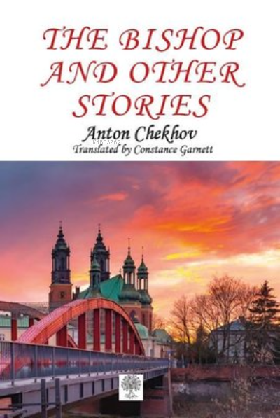 The Bishop and Other Stories Anton Checkov