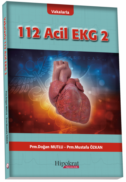 Vakalarla 112 Acil EKG 2 Doğan Mutlu